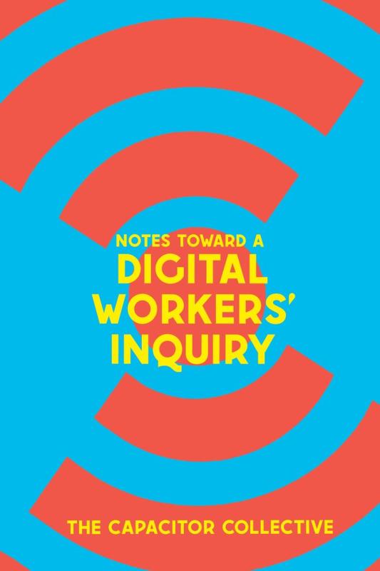 Book cover for Notes Toward a Digital Workers' Inquiry